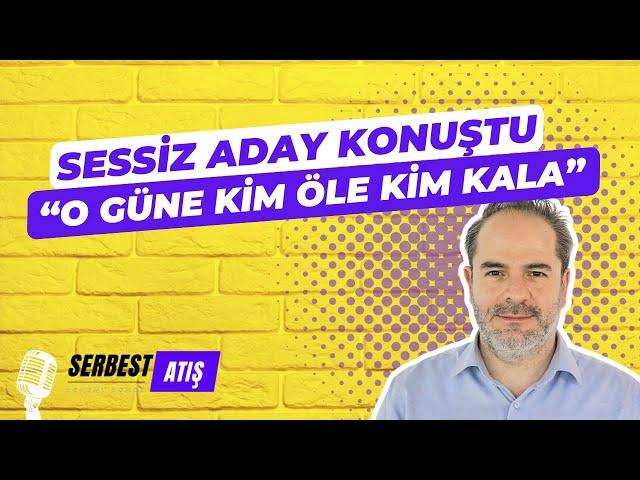 SESSİZ ADAY KONUŞTU [SERBEST ATIŞ] Tr724