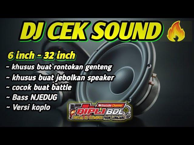 AWAS JEBOLL !! DJ CEK SOUND FULL VARIASI KOPLO BASS NJEDUG