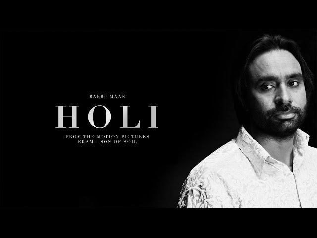 Babbu Maan - Holi (from Ekam: Son of Soil)