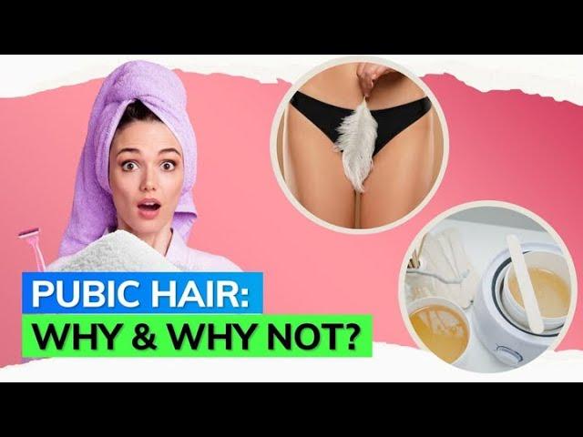 Why Do People Shave Their Pubic Hair?