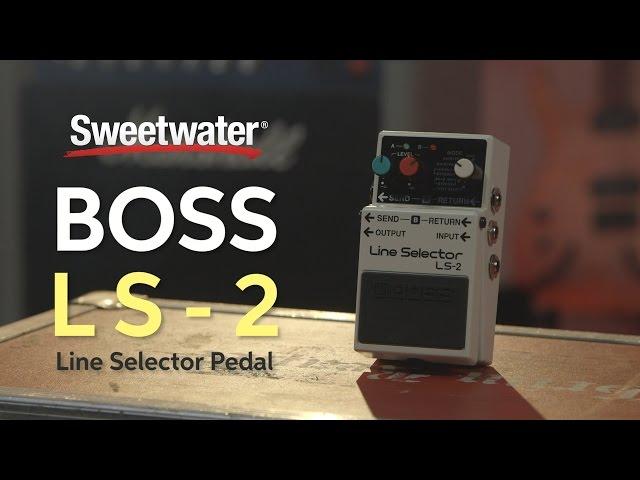 BOSS LS-2 Line Selector Pedal Review