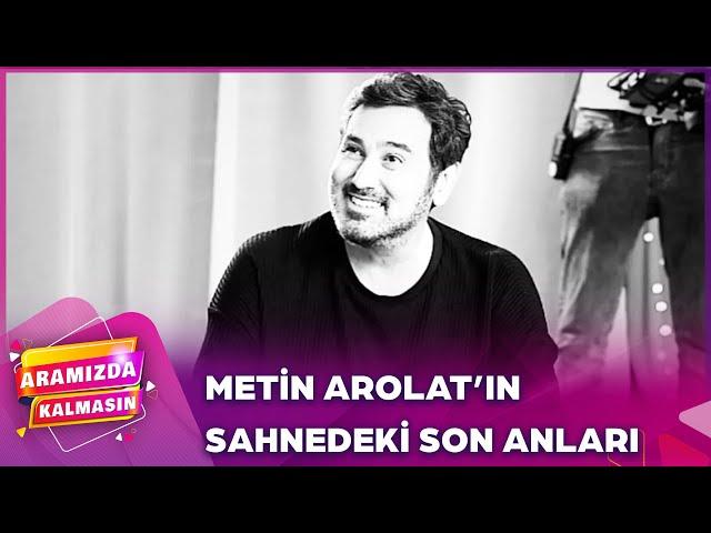 Metin Arolat'ın Son Şarkısı ''Yak Gel'' Oldu @AramızdaKalmasın