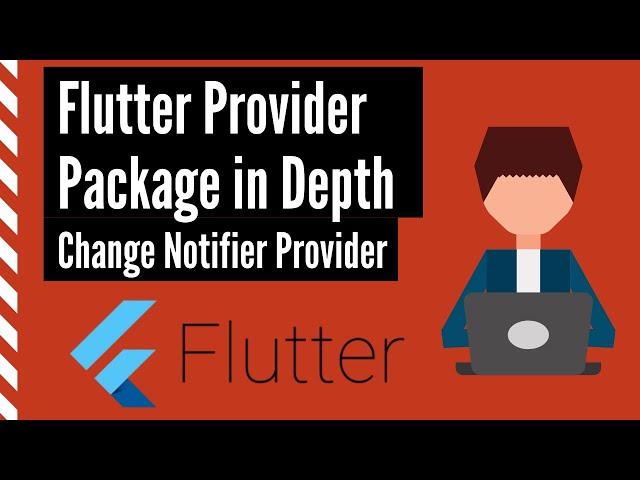 Flutter Provider Package In Depth - Change Notifier Provider