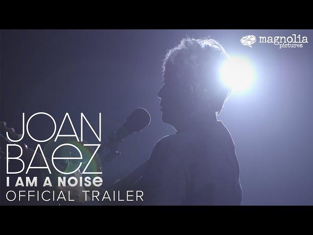 Joan Baez I Am A Noise - Official Trailer | Music Documentary | In Theaters October 6