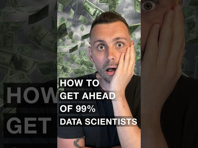 How To Get Ahead of 99% of Data Scientists (with ONE Skill)