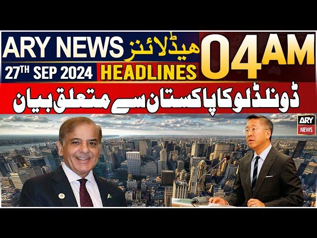 ARY News 4 AM Headlines | 27th September 2024 | Donald Lu Statement on Pakistan