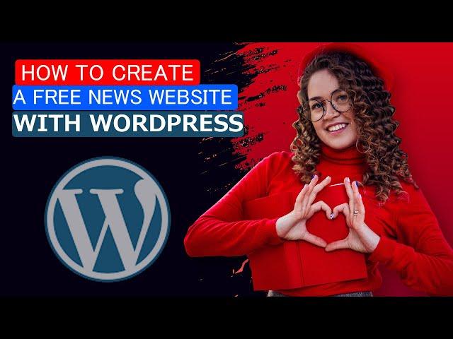 How to Create a Free News Website with WordPress | Step-by-Step News Website make