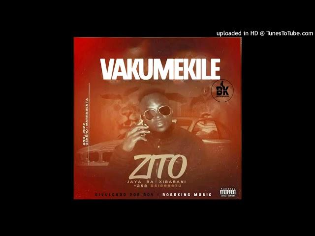 Zito Vakumekile (BOSSKING MUSIC)