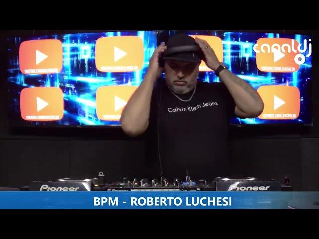 DJ ROBERTO LUCHESI - PROGRAMA BPM - 01.03.2025