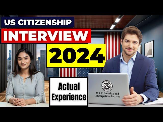 New! US Citizenship Interview 2024 with new N400 application (Actual case).