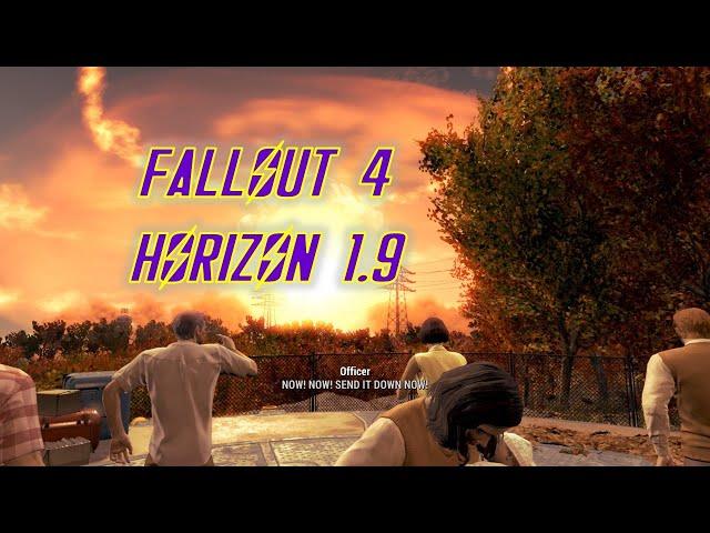 Fallout 4 Horizon 1.9 Let's do some Testing. Part 1