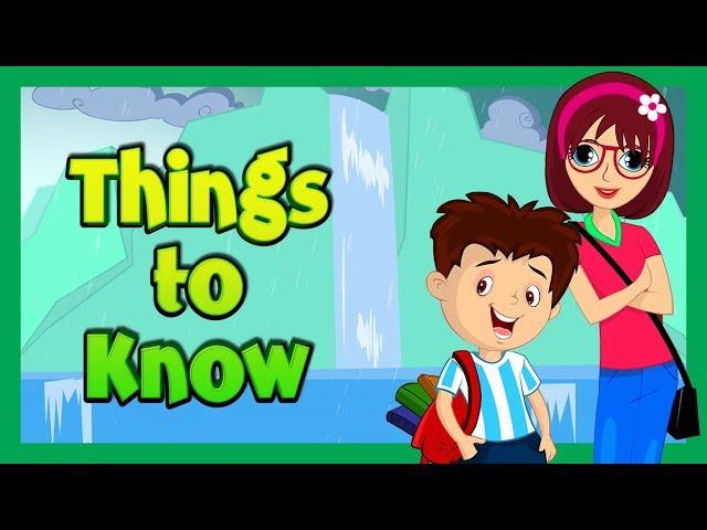 THINGS TO KNOW - KIDS VIDEOS || THINGS TO LEARN - LEARNING VIDEOS FOR KIDS