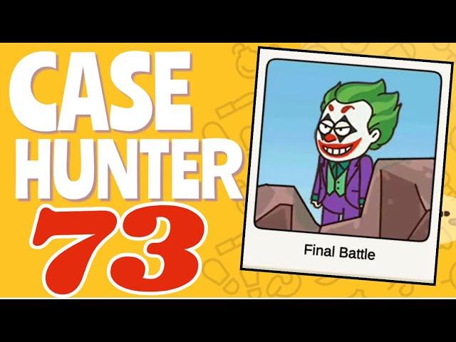 CASE HUNTER – Level 73: Final Battle