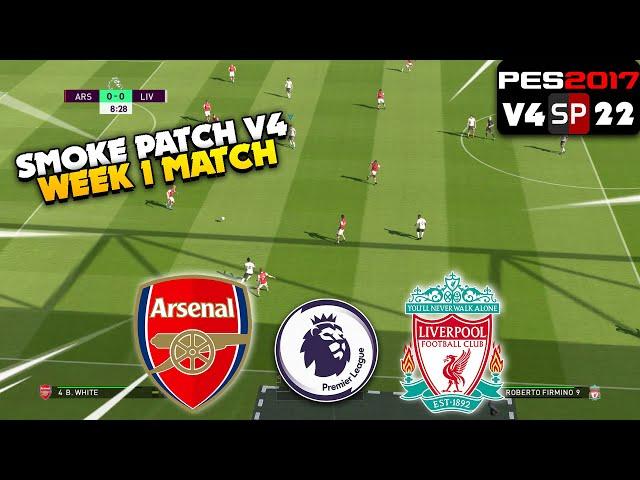 PES 2017 Smoke Patch V4 | Premier League Week-1 2022 | Arsenal vs Liverpool | Gameplay PC 60Fps