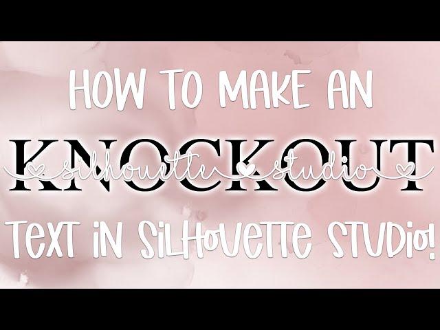 Silhouette Studio: KNOCKOUT Text/ Offset Text