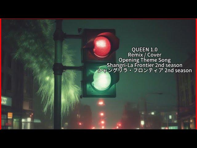 Shangri-La Frontier 2nd season 【QUEEN 1.0】 Opening Theme English Version Remix / Cover Song