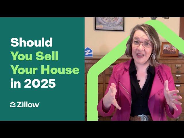 Should You Sell Your House In 2025? | Market Trends | Zillow