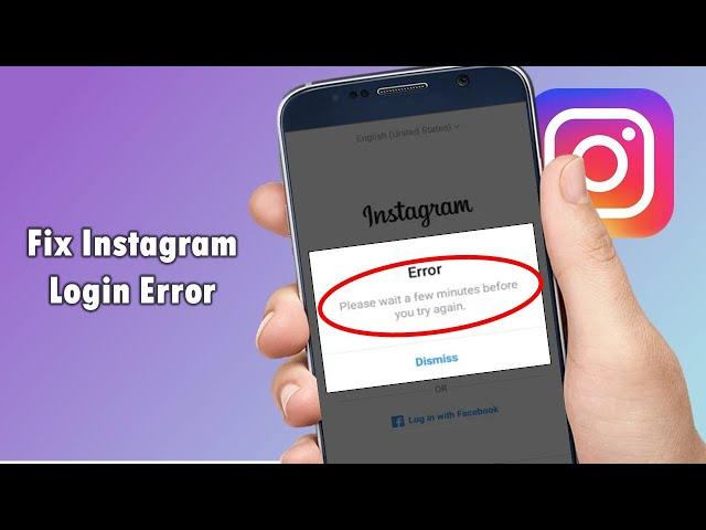 Fix Instagram Error Please Wait a Few Minutes Before You Try Again