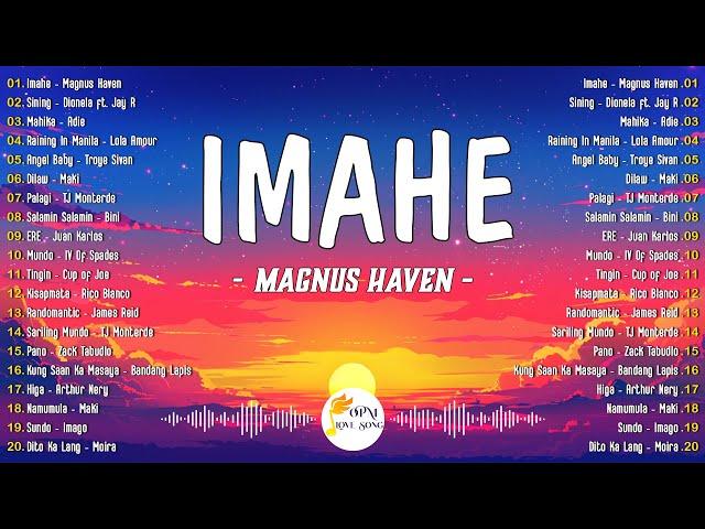 Imahe - Magnus Haven  OPM Tagalog Top Songs 2024  Bagong OPM Hutgot Ibig Kanta 2024