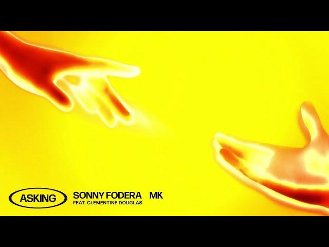 Sonny Fodera & MK - Asking (feat. Clementine Douglas) [Official Music Video]