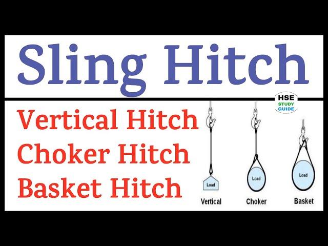 Sling Hitch | Vertical Hitch | Choker Hitch | Basket Hitch | Vertical Vs Choker Vs Basket Hitch