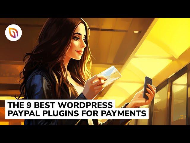 The 9 Best WordPress PayPal Plugins for Payments in 2023