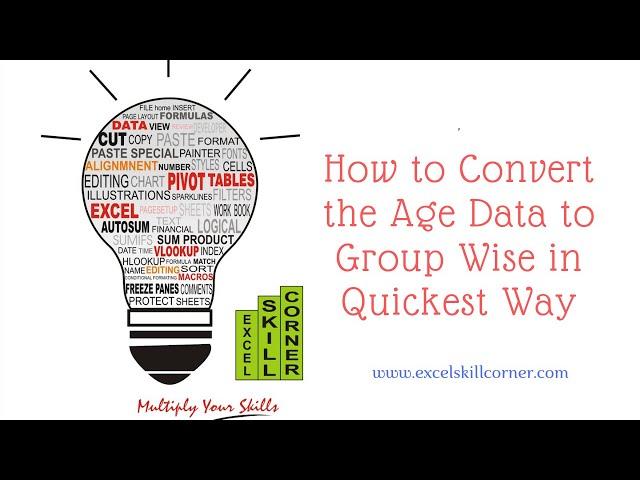 How to Convert the Age Data to Group Wise in Quickest Way