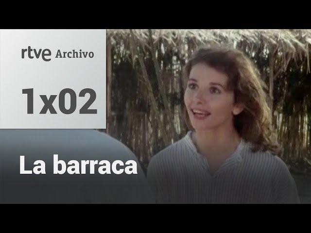 La barraca: Capítulo 2 | RTVE Archivo