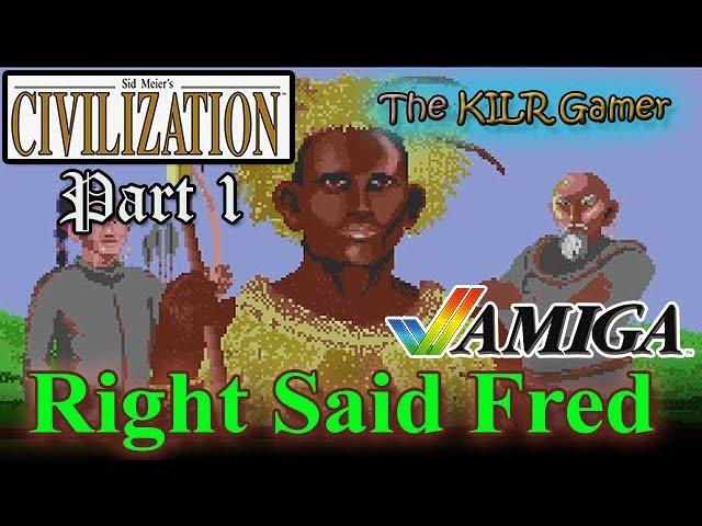 (Amiga OCS) Civilization || Part 1: "Right Said Fred"