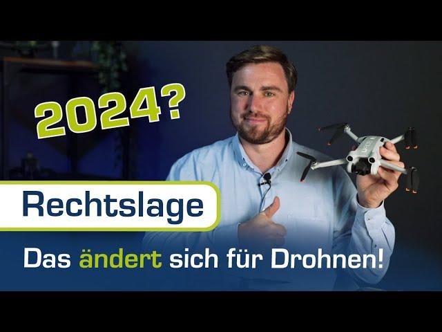 DAS ändert sich für Drohnen in 2024!