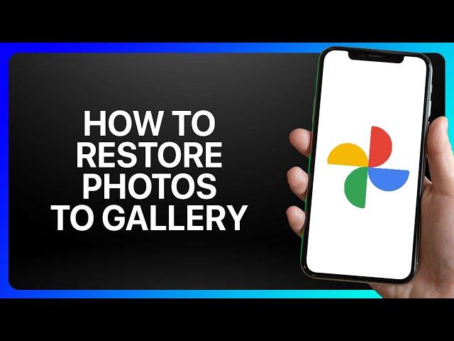 How To Restore Google Photos To Gallery Tutorial