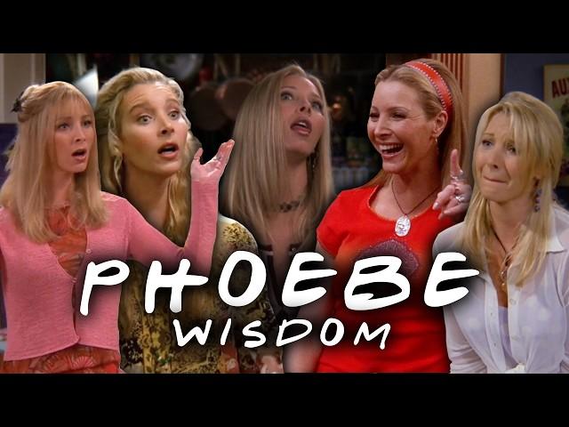 The Ones With Phoebe Wisdom | Friends