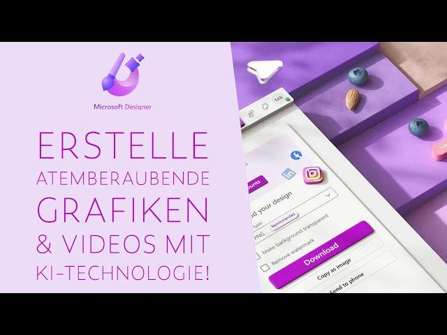 Microsoft Designer - Erstelle atemberaubende Grafiken & Videos mit KI-Technologie!