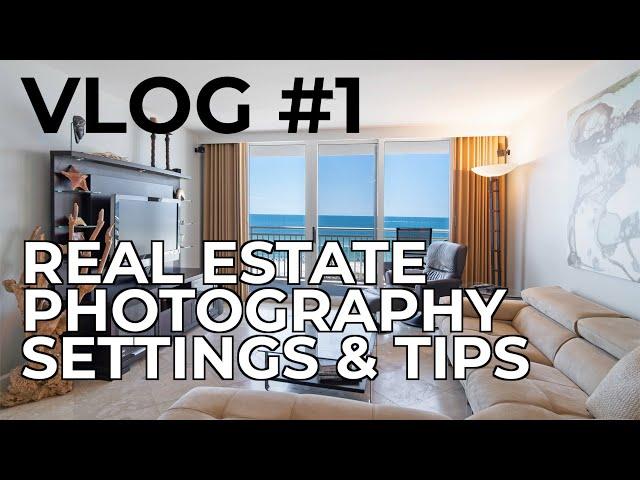 VLOG #1 - Sony A7III Real Estate Photography Settings & Tips