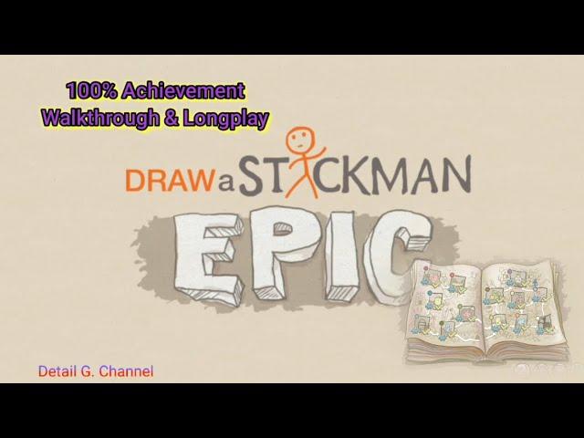 LONGPLAY: Draw a Stickman EPIC - 100% Achievement Walkthrough