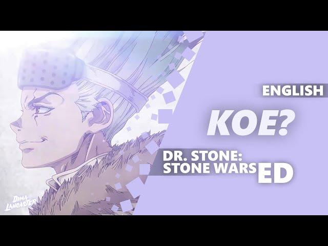 "Koe?" from Dr. Stone: Stone Wars (FULL ENGLISH COVER) | Dima Lancaster