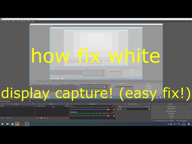 how to fix white display capture problem on obs!