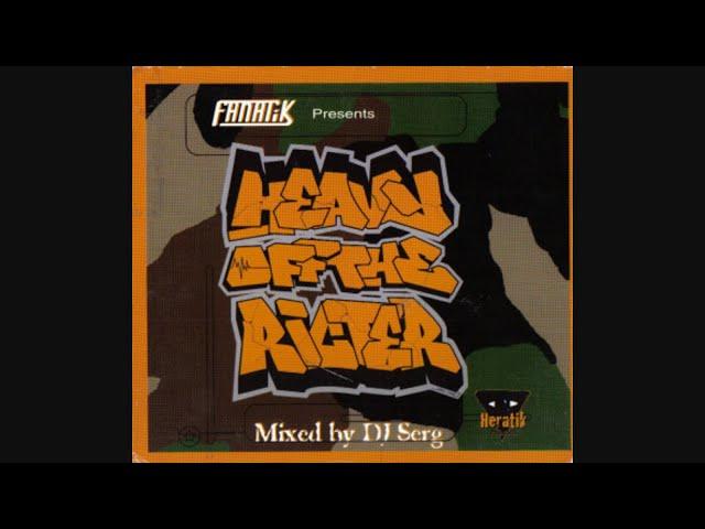 Fanatik Presents Heavy Off The Ricter (Mixed By DJ Serg) [2001]