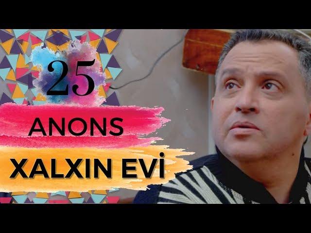 Xalxın Evi  (25-ci bölüm) ANONS