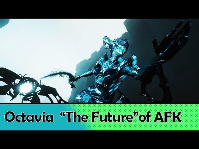 [Warframe] Octavia "The Future" of AFK