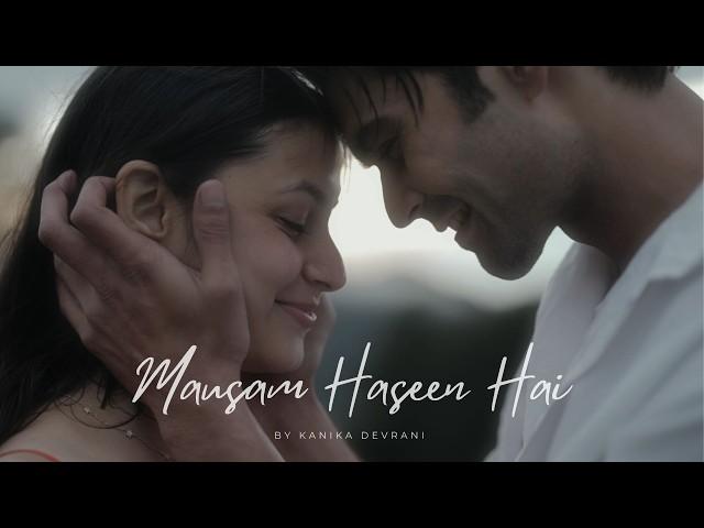 Kanika Devrani - MAUSAM HASEEN HAI (Official Music Video)