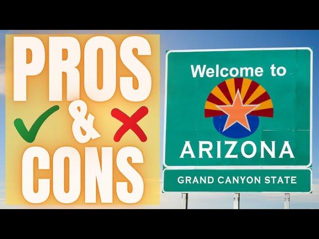 Pros and Cons of Living in Arizona