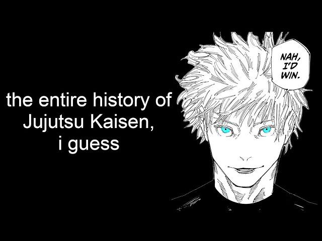 the entire history of Jujutsu Kaisen, i guess