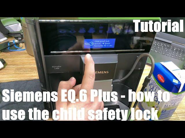 How to use the child safety lock of your automatic coffee maker Siemens EQ.6 Plus DIY