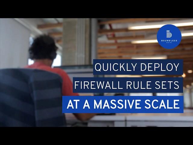 [ 1 MINUTE TUTORIAL] Quickly deploy firewall rule sets at a massive scale