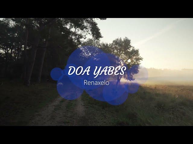 Doa Yabes Instrumental And Lyric | by Renaxelo