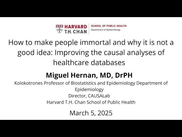 Miguel Hernan Seminar, March 5, 2025