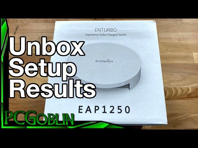 Unboxing, Setting up, and my thoughts on the Engenius EAP1250