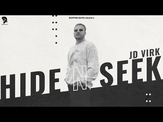 Hide n Seek | JD Virk | Duffer Guys | Hide n Seek Song |2022