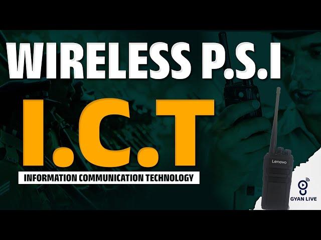 I.C.T. INFORMATION COMMUNICATION TECHNOLOGY | WIRELESS PSI | TECHNICIAN OPERATOR LIVE@2pm #gyanlive